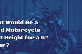 What Would Be a Good Motorcycle Seat Height for a 5" Rider?